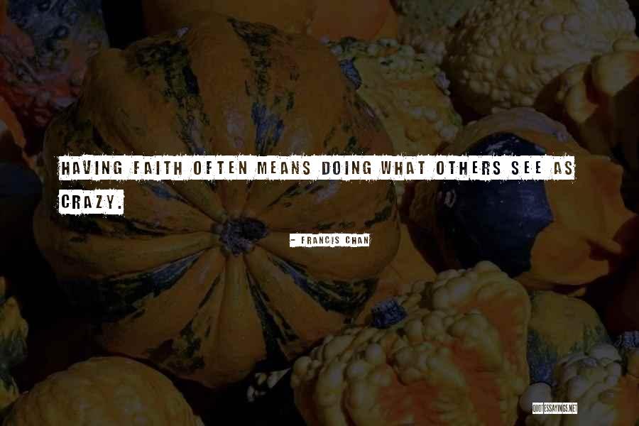 Vinice Armao Quotes By Francis Chan Vinice Armao Quotes By Francis Chan