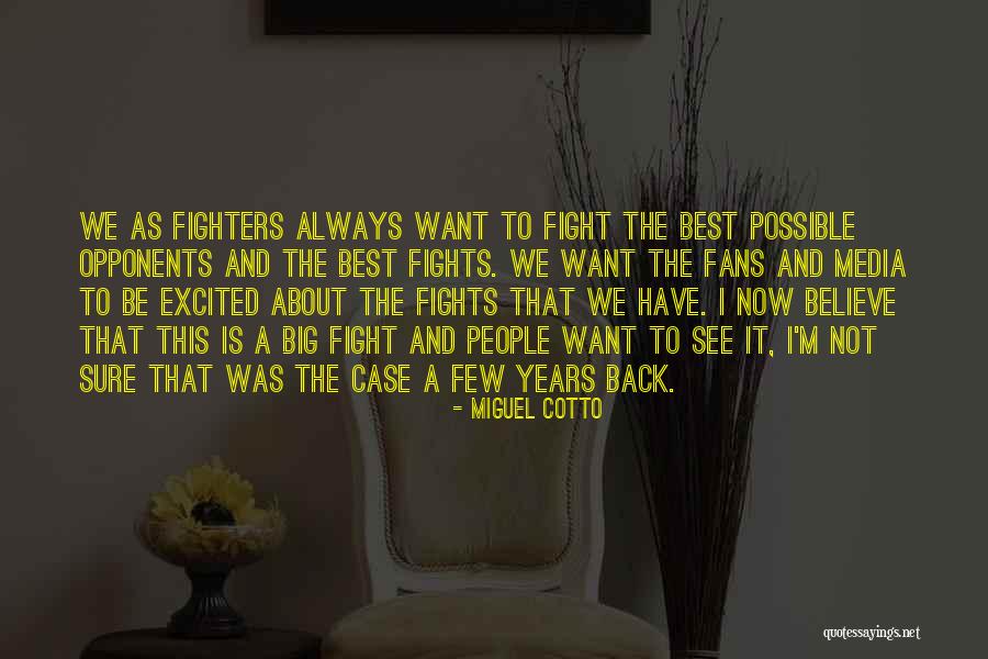 Viniste In English Quotes By Miguel Cotto Viniste In English Quotes By Miguel Cotto