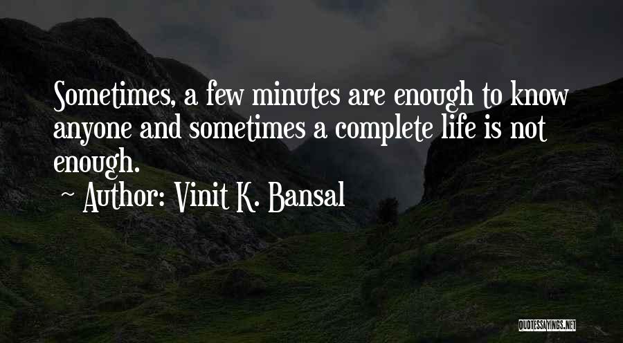 Vinit K. Bansal Quotes 431468