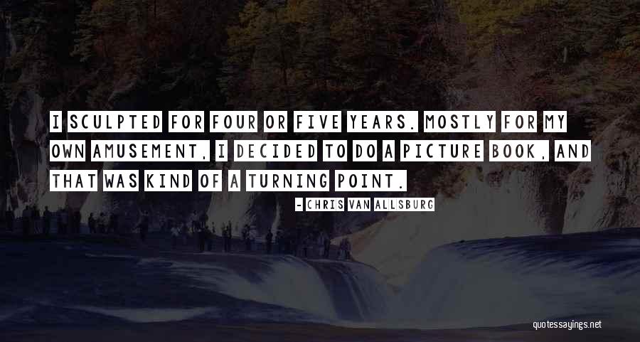 Vinjamuri Vinod Quotes By Chris Van Allsburg Vinjamuri Vinod Quotes By Chris Van Allsburg