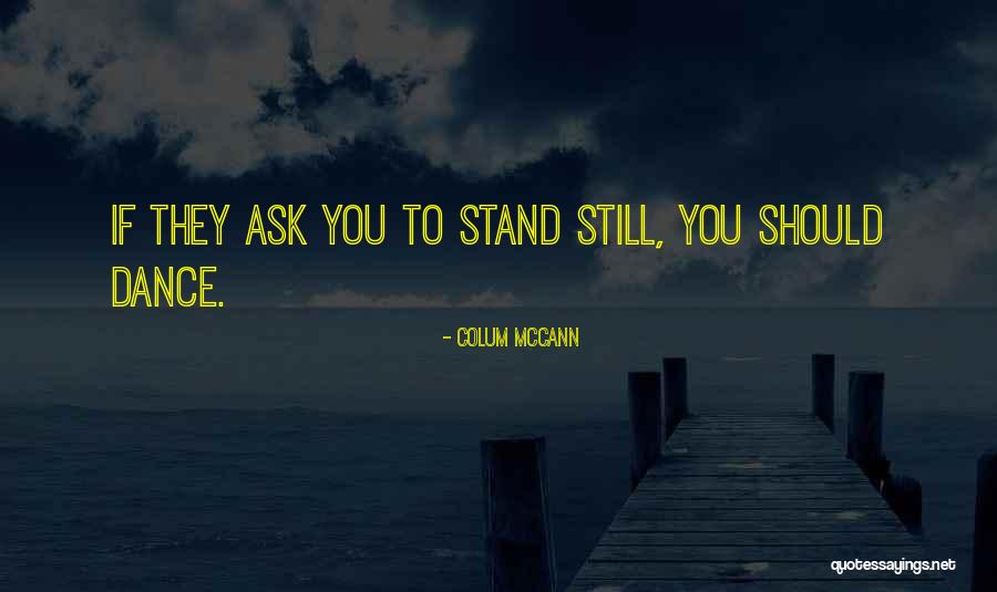 Vinjamuri Vinod Quotes By Colum McCann Vinjamuri Vinod Quotes By Colum McCann