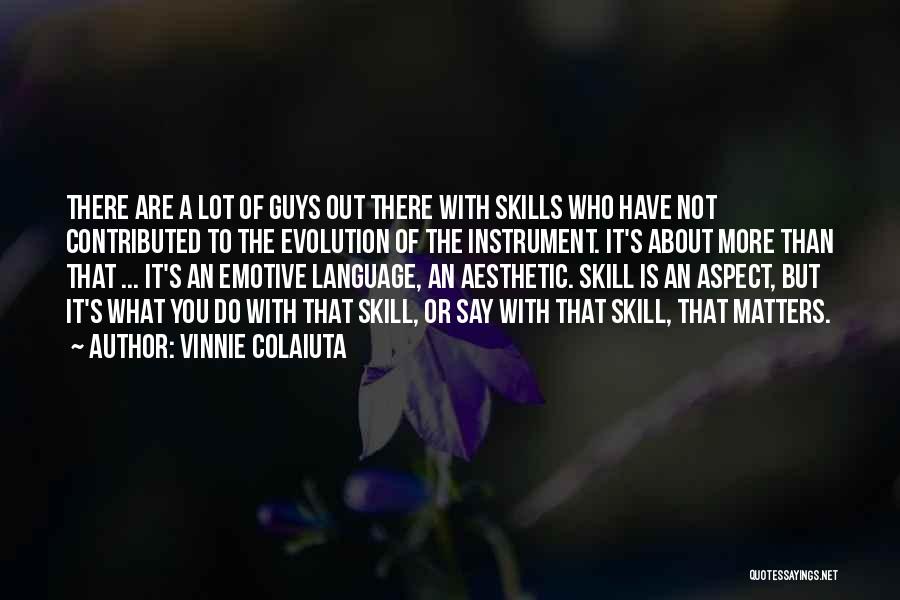 Vinnie Colaiuta Quotes 962641