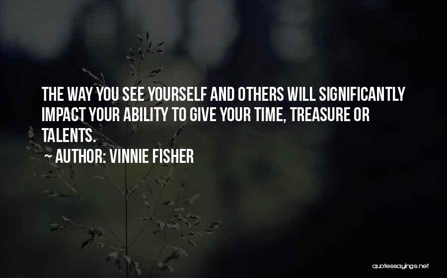 Vinnie Fisher Quotes 1120578