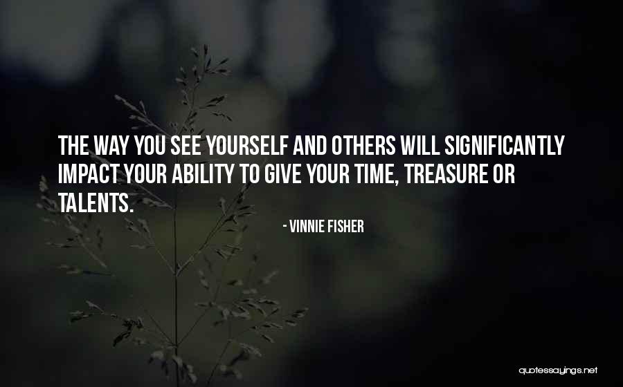 Vinnie Fisher Quotes 1120578