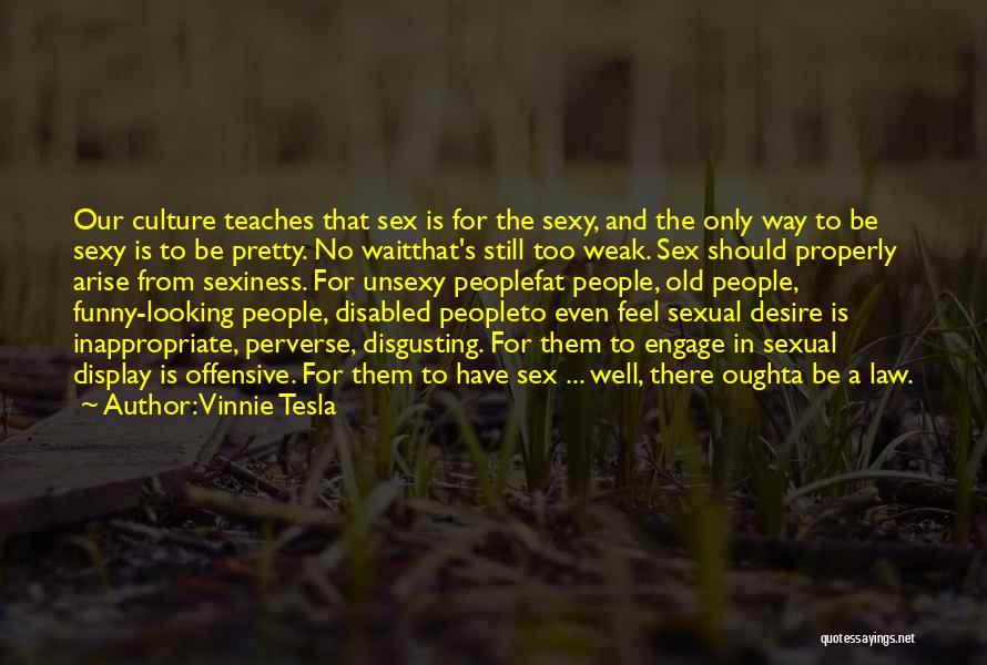 Vinnie Tesla Quotes 880912