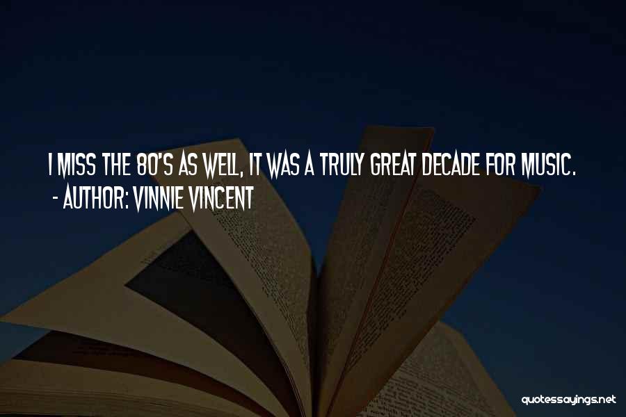 Vinnie Vincent Quotes 1801849