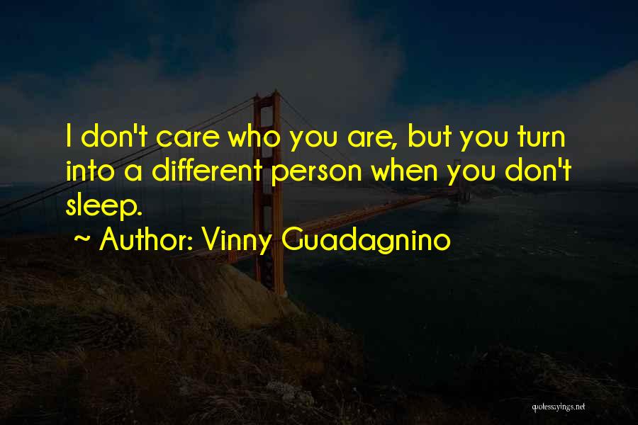 Vinny Guadagnino Quotes 1403647