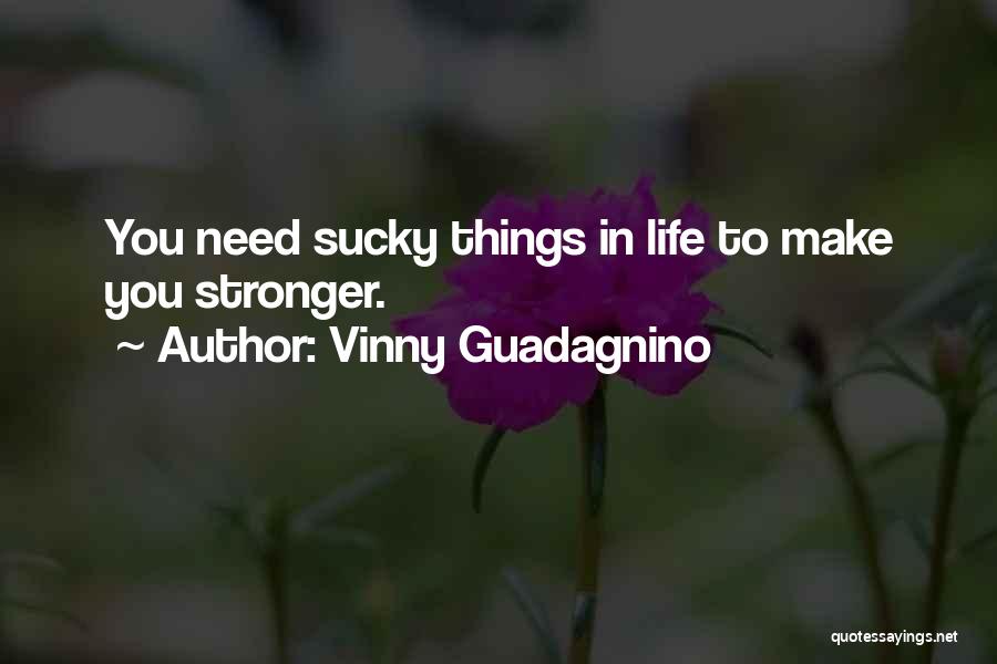 Vinny Guadagnino Quotes 1490466