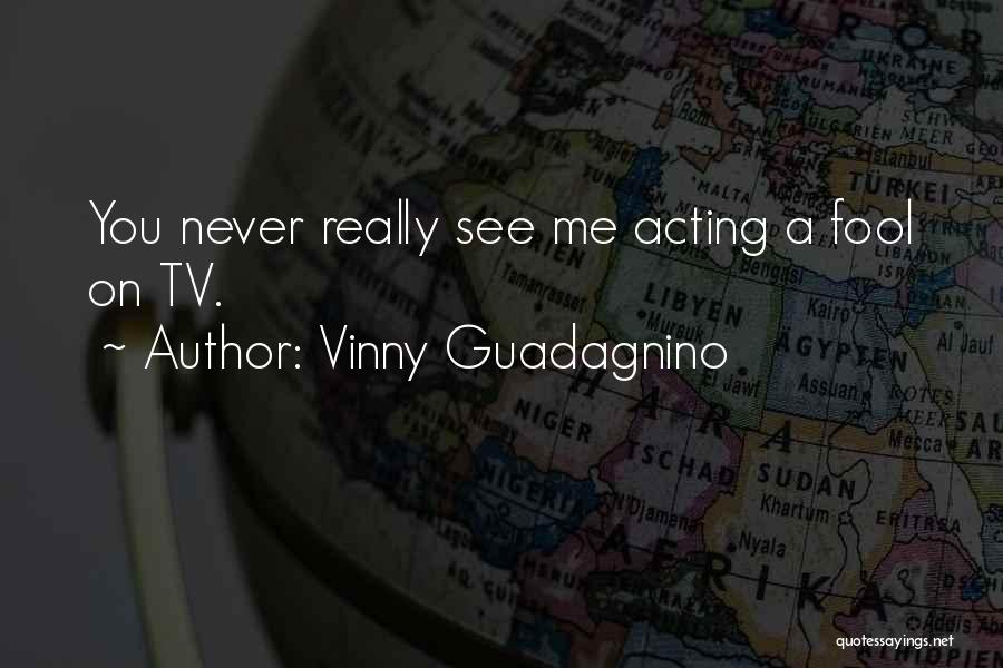 Vinny Guadagnino Quotes 895014