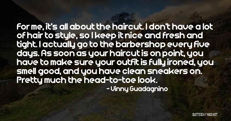 Vinny Guadagnino Quotes 907530