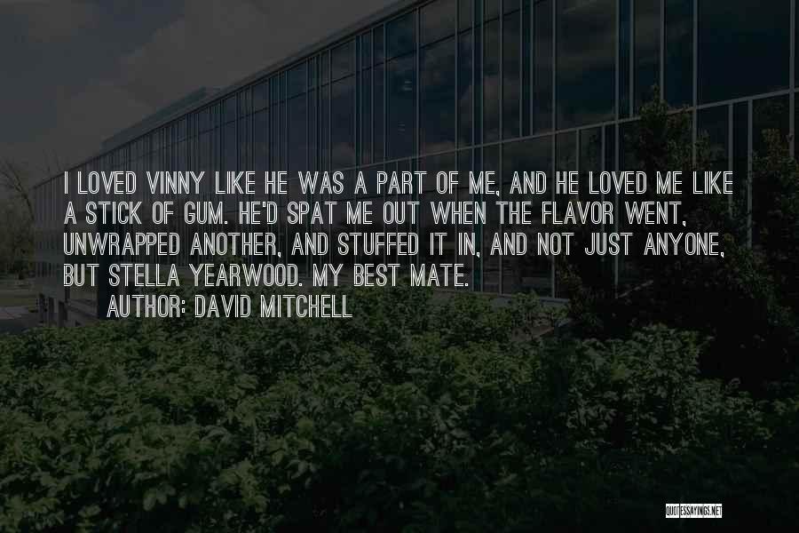 Vinny Quotes By David Mitchell