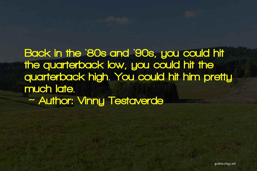Vinny Testaverde Quotes 1059863