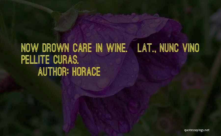 Vino Quotes By Horace