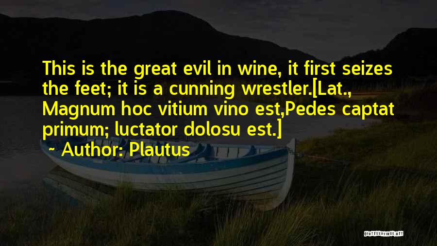 Vino Quotes By Plautus