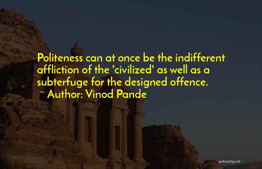 Vinod Pande Quotes 310654