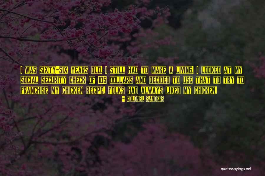 Vinodh Narayanan Quotes By Colonel Sanders Vinodh Narayanan Quotes By Colonel Sanders