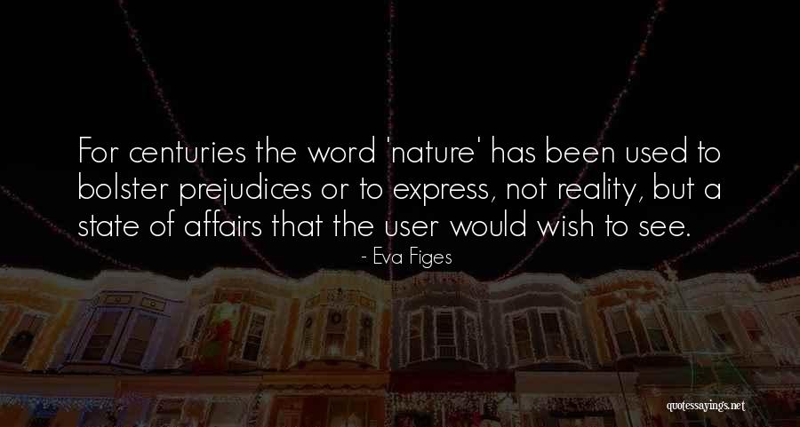 Vinodh Narayanan Quotes By Eva Figes Vinodh Narayanan Quotes By Eva Figes