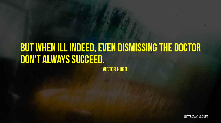 Vinski Putevi Quotes By Victor Hugo