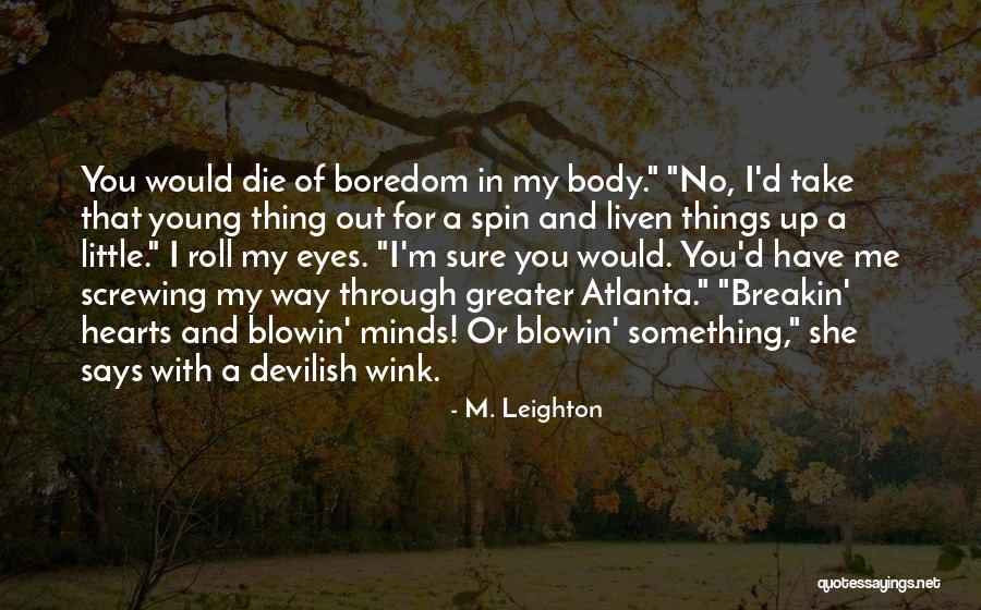 Vinstons Quotes By M. Leighton Vinstons Quotes By M. Leighton