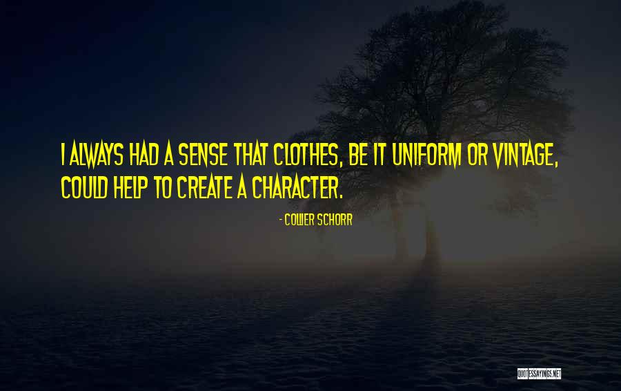 Vintage Clothes Quotes By Collier Schorr Vintage Clothes Quotes By Collier Schorr