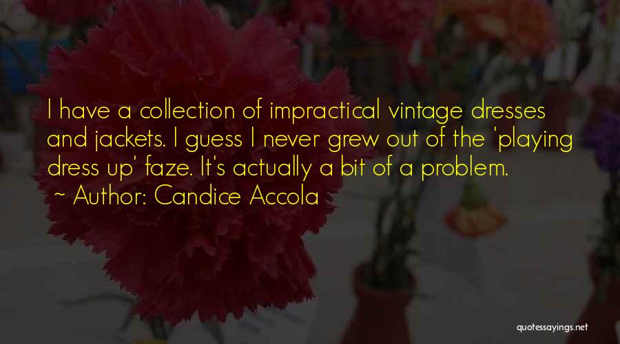 Vintage Dresses Quotes By Candice Accola