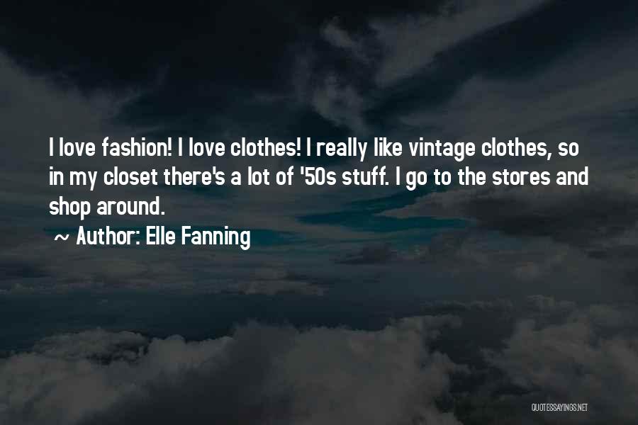Vintage Fashion Quotes By Elle Fanning