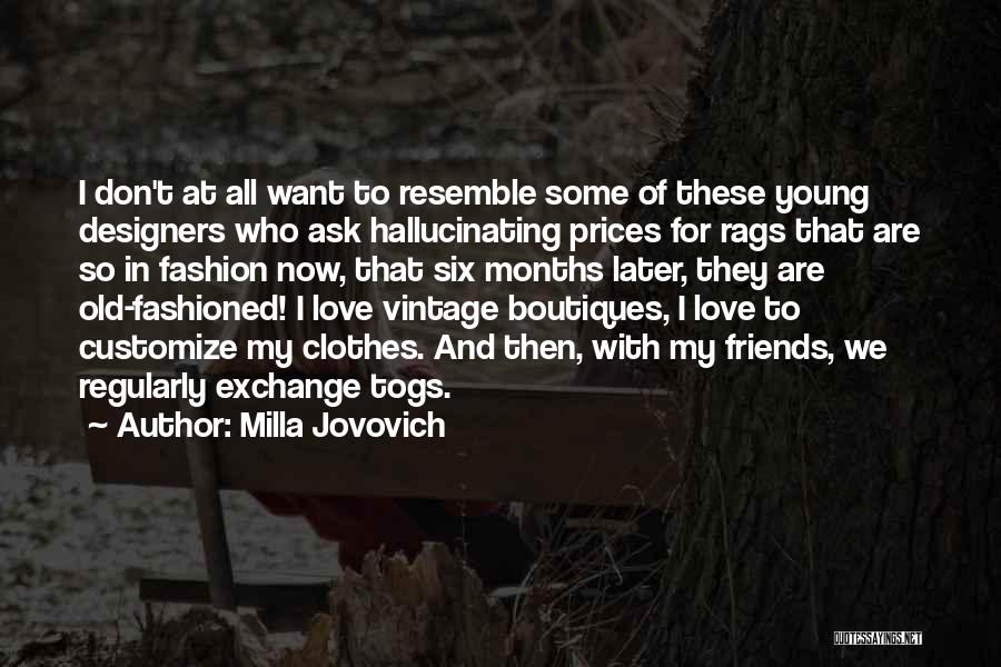 Vintage Fashion Quotes By Milla Jovovich