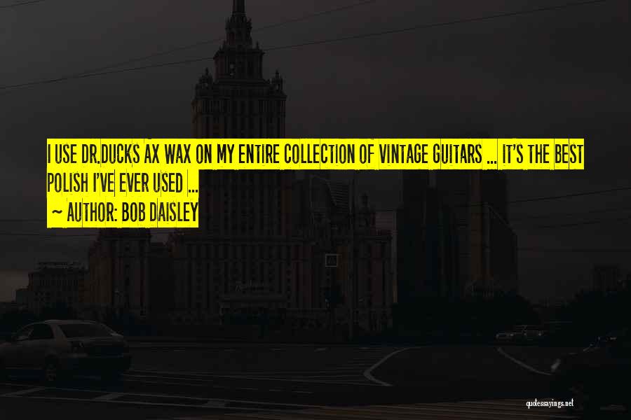 Vintage Guitars Quotes By Bob Daisley