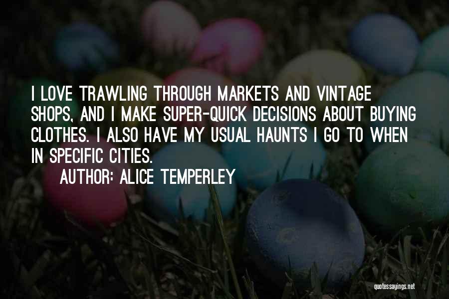 Vintage Love Quotes By Alice Temperley