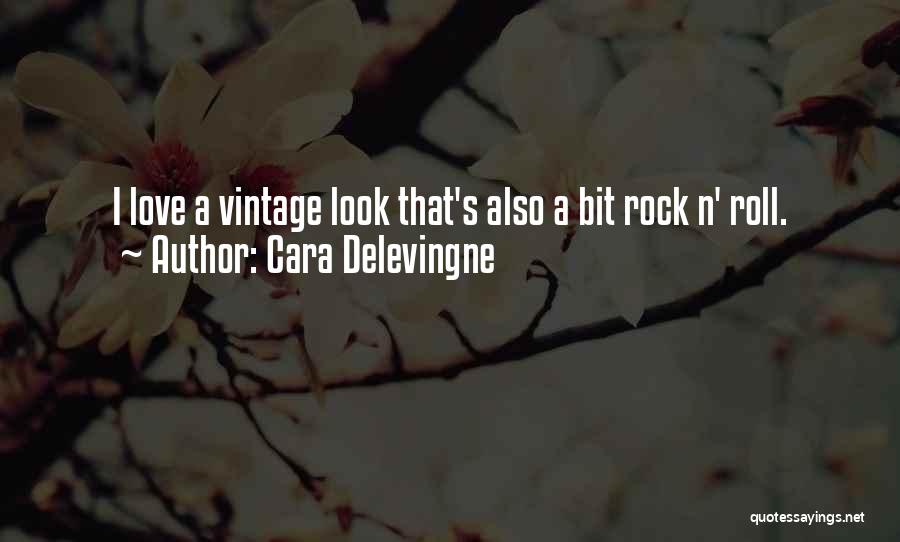 Vintage Love Quotes By Cara Delevingne