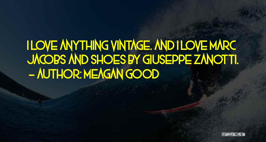 Vintage Love Quotes By Meagan Good