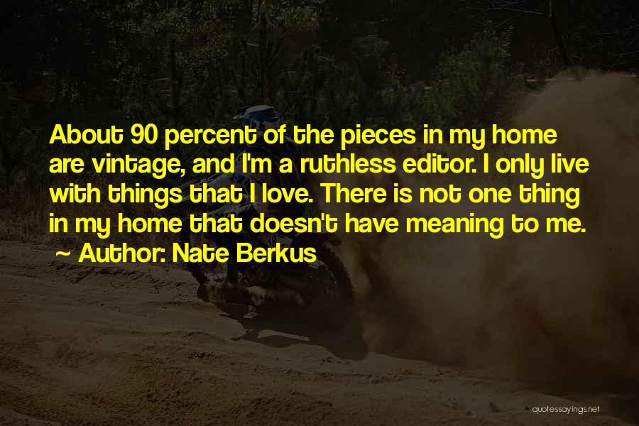 Vintage Love Quotes By Nate Berkus