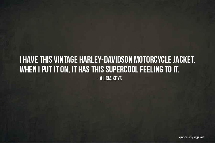 Vintage Motorcycle Quotes By Alicia Keys Vintage Motorcycle Quotes By Alicia Keys