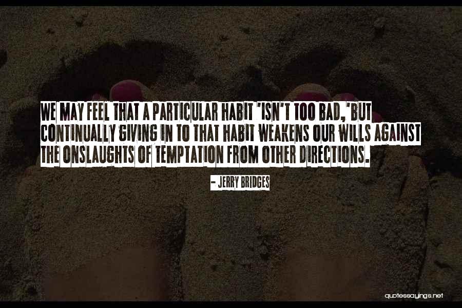 Vinthany Souvannarath Quotes By Jerry Bridges Vinthany Souvannarath Quotes By Jerry Bridges