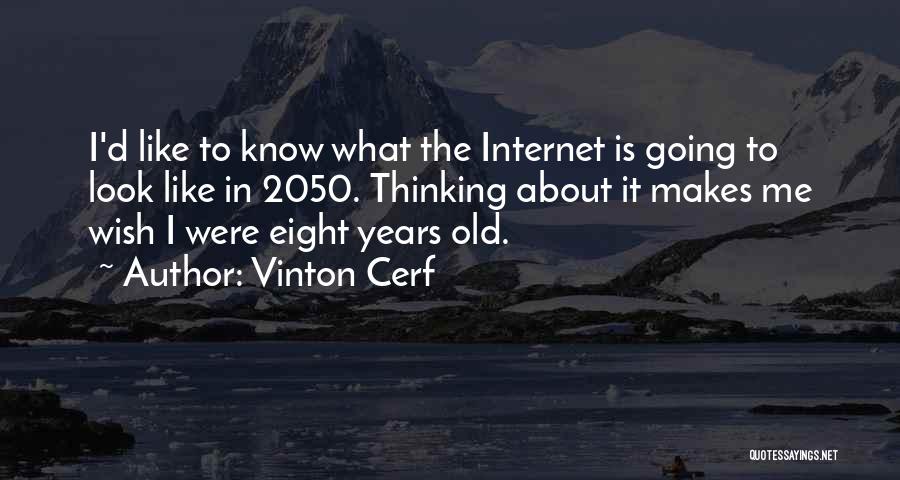 Vinton Cerf Quotes 1147237