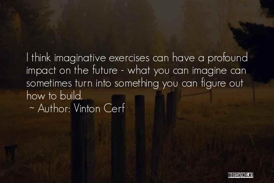 Vinton Cerf Quotes 1738295