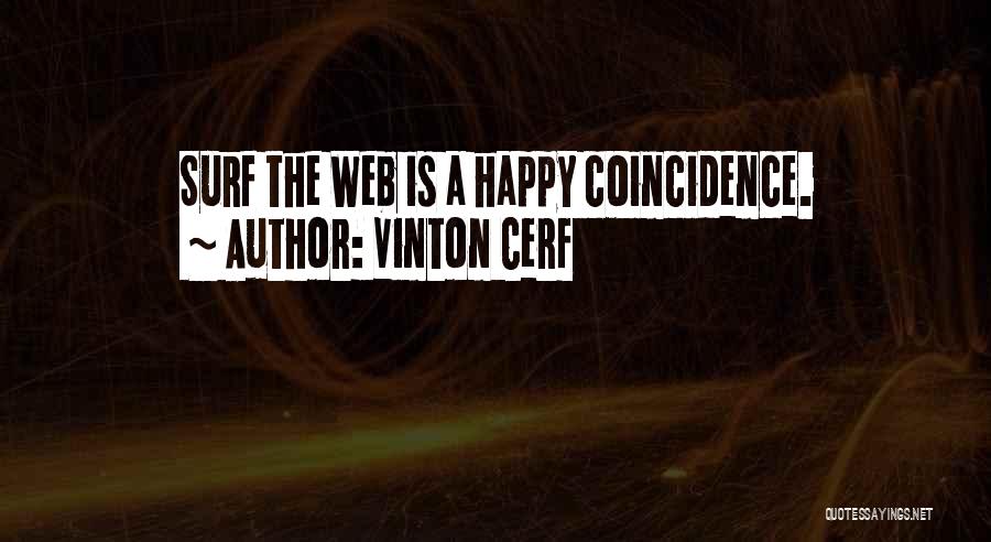 Vinton Quotes By Vinton Cerf