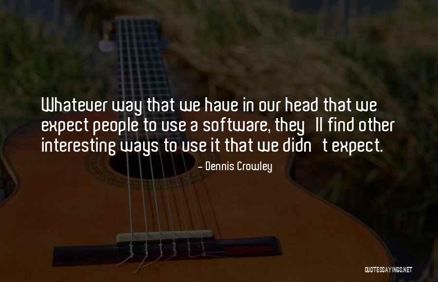 Vinutions Quotes By Dennis Crowley Vinutions Quotes By Dennis Crowley