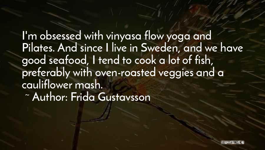 Vinyasa Quotes By Frida Gustavsson