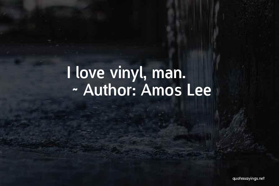 Vinyl Quotes By Amos Lee