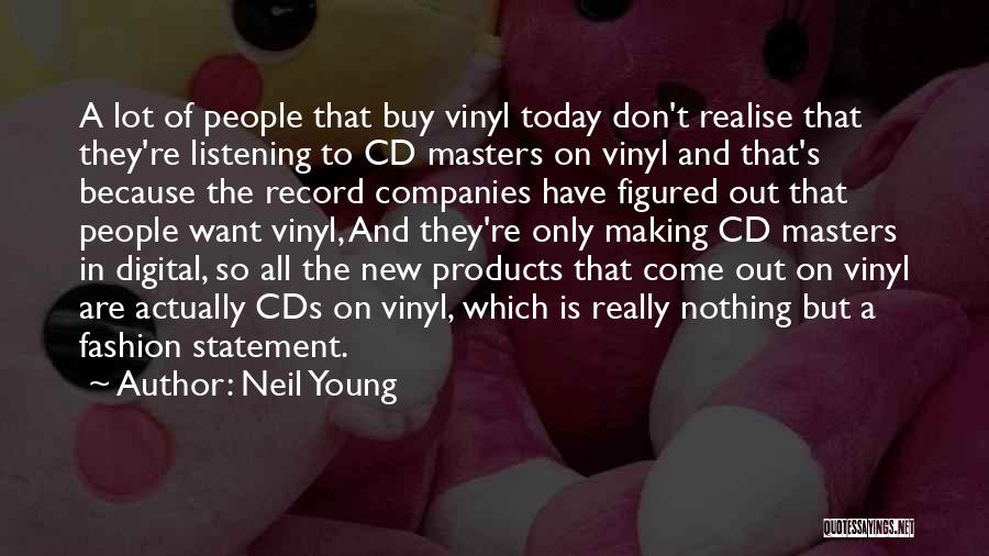 Vinyl Quotes By Neil Young