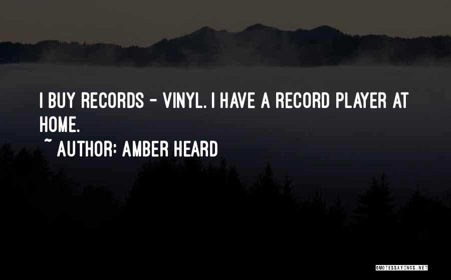 Vinyl Record Quotes By Amber Heard