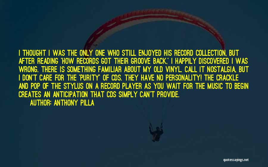 Vinyl Record Quotes By Anthony Pilla
