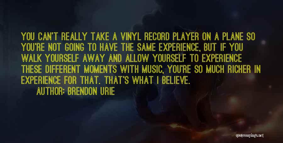 Vinyl Record Quotes By Brendon Urie