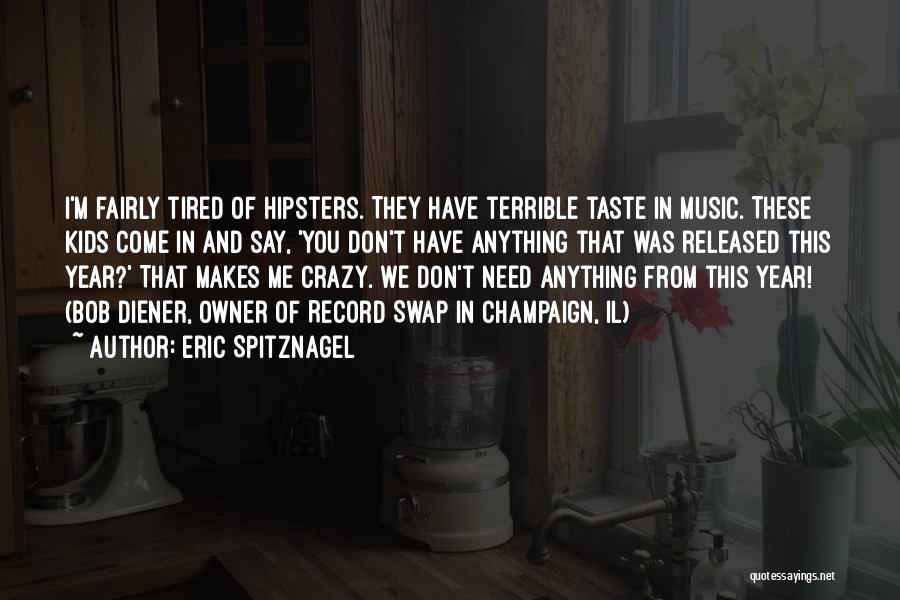 Vinyl Record Quotes By Eric Spitznagel