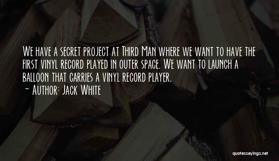 Vinyl Record Quotes By Jack White