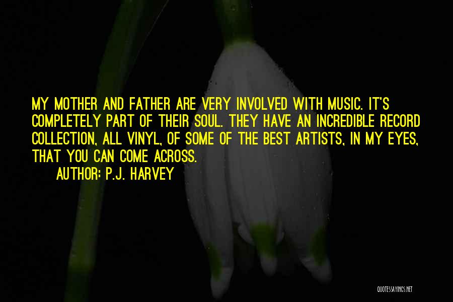 Vinyl Record Quotes By P.J. Harvey