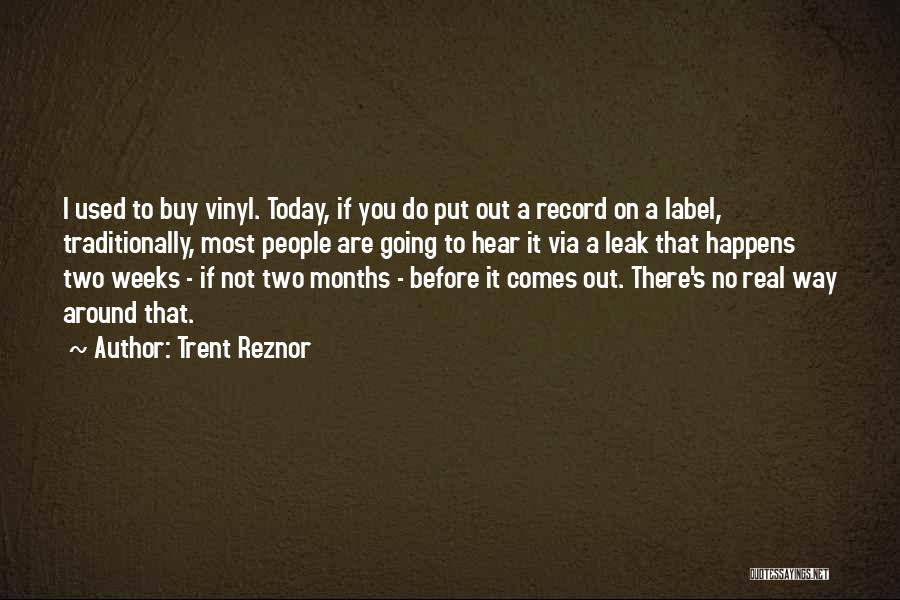 Vinyl Record Quotes By Trent Reznor