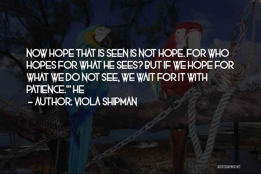 Viola Shipman Quotes 1354879
