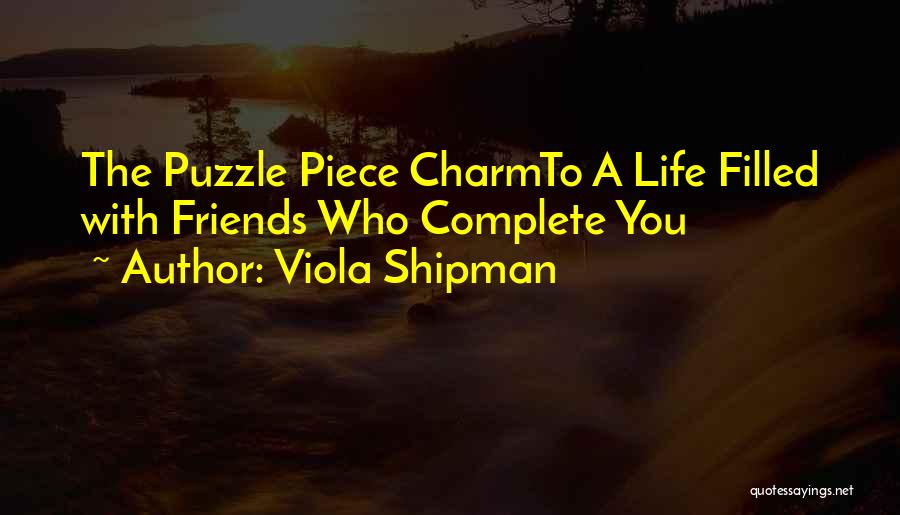 Viola Shipman Quotes 2144510